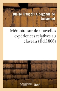 MEMOIRE SUR DE NOUVELLES EXPERIENCES RELATIVES AU CLAVEAU - SOCIETE D'AGRICULTURE DE SEINE-ET-OISE,