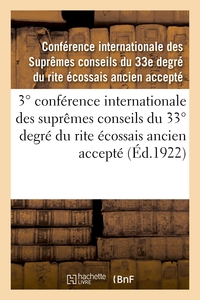 3° conférence internationale des suprêmes conseils du 33° degré du rite écossais ancien accepté