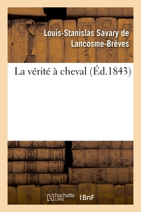 LA VERITE A CHEVAL