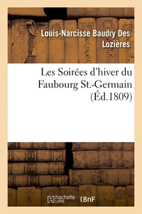 LES SOIREES D'HIVER DU FAUBOURG ST.-GERMAIN - OU ESSAIS SUR L'ESPRIT DU TEMPS ET DES CONVERSATIONS E