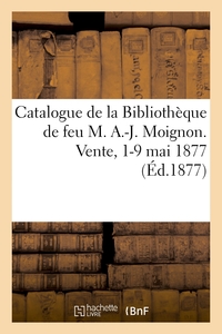 CATALOGUE DES LIVRES DE JURISPRUDENCE, DE LITTERATURE ET D'HISTOIRE - DE LA BIBLIOTHEQUE DE FEU M. A