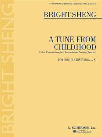 BRIGHT SHENG: A TUNE FROM CHILDHOOD