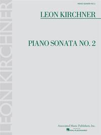 LEON KIRCHNER: PIANO SONATA NO. 2 PIANO
