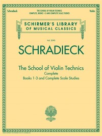 THE SCHOOL OF VIOLIN TECHNICS COMPLETE BOOK 1-3 & COMPLETE SCALE STUDIES  - VIOLON -  RECUEIL