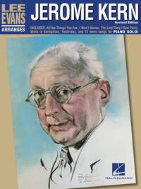 LEE EVANS ARRANGES JEROME KERN - REVISED EDITION PIANO