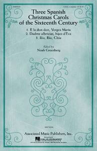 THREE SPANISH CHRISTMAS CAROLS OF THE SIXTEENTH CENTURY CHANT