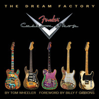 TOM WHEELER : THE DREAM FACTORY - FENDER CUSTOM SHOP - LIVRE EN ANGLAIS