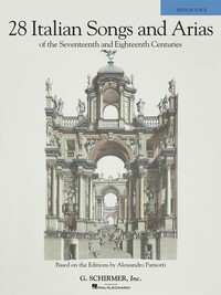 28 ITALIAN SONGS AND ARIAS OF THE 17TH AND 18TH CENTURIES - MEDIUM VOICE (BOOK ONLY)