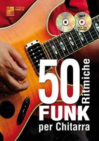 BENIAMINO BARATTO: 50 RITMICHE FUNK PER CHITARRA (LIBRO/CD/DVD) +DVD