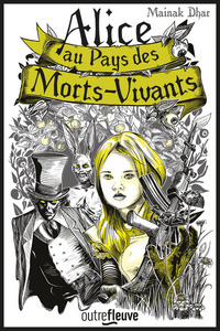 Alice au Pays des Morts-Vivants - tome 1