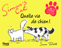 SIMON'S CAT : QUELLE VIE DE CHIEN !