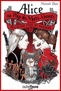 Alice au pays des morts-vivants - tome 2 De l'autre côté du miroir