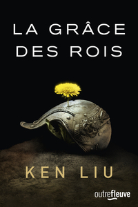 La Dynastie Dent de Lion - tome 1 La Grâce des rois