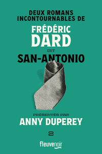Deux romans incontournables de Frédéric Dard dit San-Antonio présentés par Anny Duperey