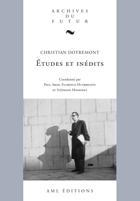 CHRISTIAN DOTREMONT : ETUDES ET INEDITS