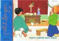 PETIT BERGER 42 - MON CAREME AVEC JESUS