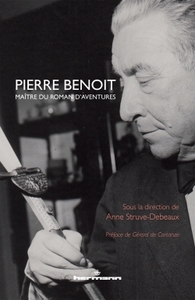 PIERRE BENOIT, MAITRE DU ROMAN D'AVENTURES