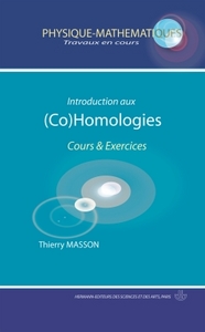 INTRODUCTION AUX (CO)HOMOLOGIES - COURS ET EXERCICES