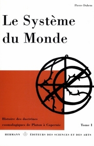 LE SYSTEME DU MONDE I - LA COSMOLOGIE HELLENIQUE, TOME 1