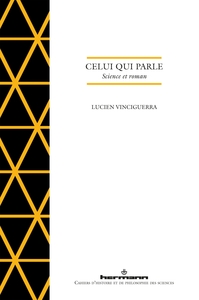 CELUI QUI PARLE - SCIENCE ET ROMAN