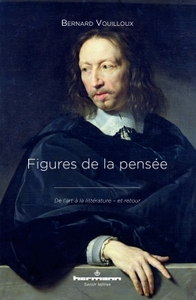 FIGURES DE LA PENSEE - DE L'ART A LA LITTERATURE - ET RETOUR