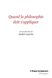 Quand la philosophie doit s'appliquer