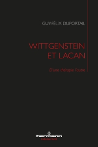 WITTGENSTEIN ET LACAN - D'UNE THERAPIE L'AUTRE