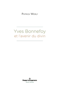 YVES BONNEFOY ET L'AVENIR DU DIVIN