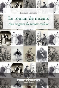 LE ROMAN DE MOEURS - AUX ORIGINES DU ROMAN REALISTE