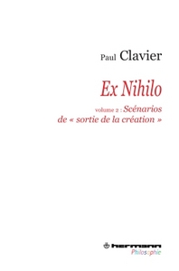 EX NIHILO, VOLUME 2 - LES SCENARIOS DE "SORTIE DE LA CREATION"