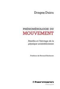PHENOMENOLOGIE DU MOUVEMENT - PATOCKA ET L'HERITAGE DE LA PHYSIQUE ARISTOTELICIENNE