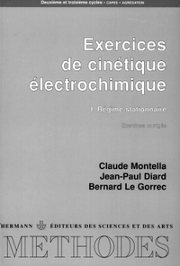 Exercices de cinétique électrochimique, Volume 1