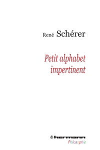 PETIT ALPHABET IMPERTINENT - SUIVI DE CONFESSIO PHILOSOPHI, ENTRETIEN AVEC FRANCK DELORIEUX