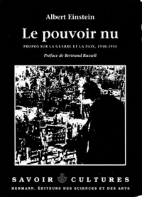 LE POUVOIR NU - PROPOS SUR LA GUERRE ET LA PAIX, 1918 - 1955