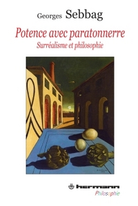 POTENCE AVEC PARATONNERRE - SURREALISME ET PHILOSOPHIE