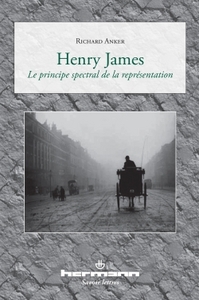 HENRY JAMES - LE PRINCIPE SPECTRAL DE LA REPRESENTATION