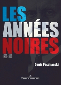 LES ANNEES NOIRES, 1938-1944