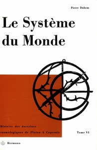 LE SYSTEME DU MONDE VI - LE REFUS DE L'ARISTOTELISME, TOME 6