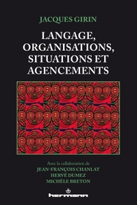 LANGAGE, ORGANISATIONS, SITUATIONS ET AGENCEMENTS