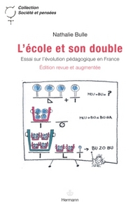 L'ECOLE ET SON DOUBLE - ESSAI SUR L'EVOLUTION PEDAGOGIQUE EN FRANCE