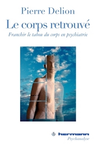 LE CORPS RETROUVE - FRANCHIR LE TABOU DU CORPS