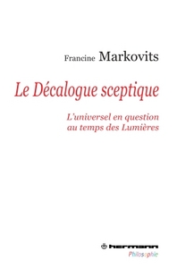 LE DECALOGUE SCEPTIQUE - L'UNIVERSEL EN QUESTION AU TEMPS DES LUMIERES