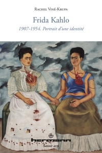 FRIDA KAHLO - 1907-1954, PORTRAIT D'UNE IDENTITE