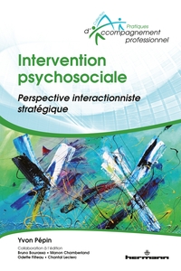 INTERVENTION PSYCHOSOCIALE - PERSPECTIVE INTERACTIONNISTE STRATEGIQUE