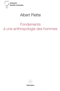 FONDEMENTS A UNE ANTHROPOLOGIE DES HOMMES