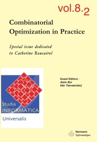 STUDIA INFORMATICA UNIVERSALIS N 8.2 - COMBINATORIAL OPTIMIZATION IN PRACTICE