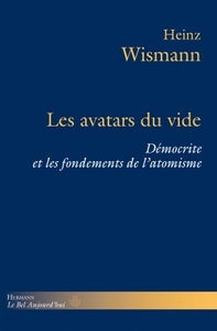 LES AVATARS DU VIDE - DEMOCRITE ET LES FONDEMENTS DE L'ATOMISME