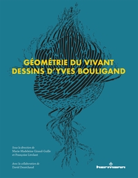 GEOMETRIE DU VIVANT - DESSINS D'YVES BOULIGAND