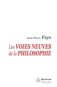 LES VOIES NEUVES DE LA PHILOSOPHIE - PHILOSOPHIE DU TRANSFORMAT, VOLUME 1