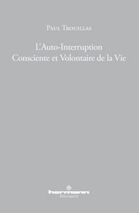 L'AUTO-INTERRUPTION CONSCIENTE ET VOLONTAIRE DE LA VIE